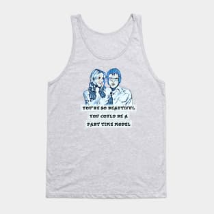 You’re So Beautiful - Flight of the Conchords Tank Top